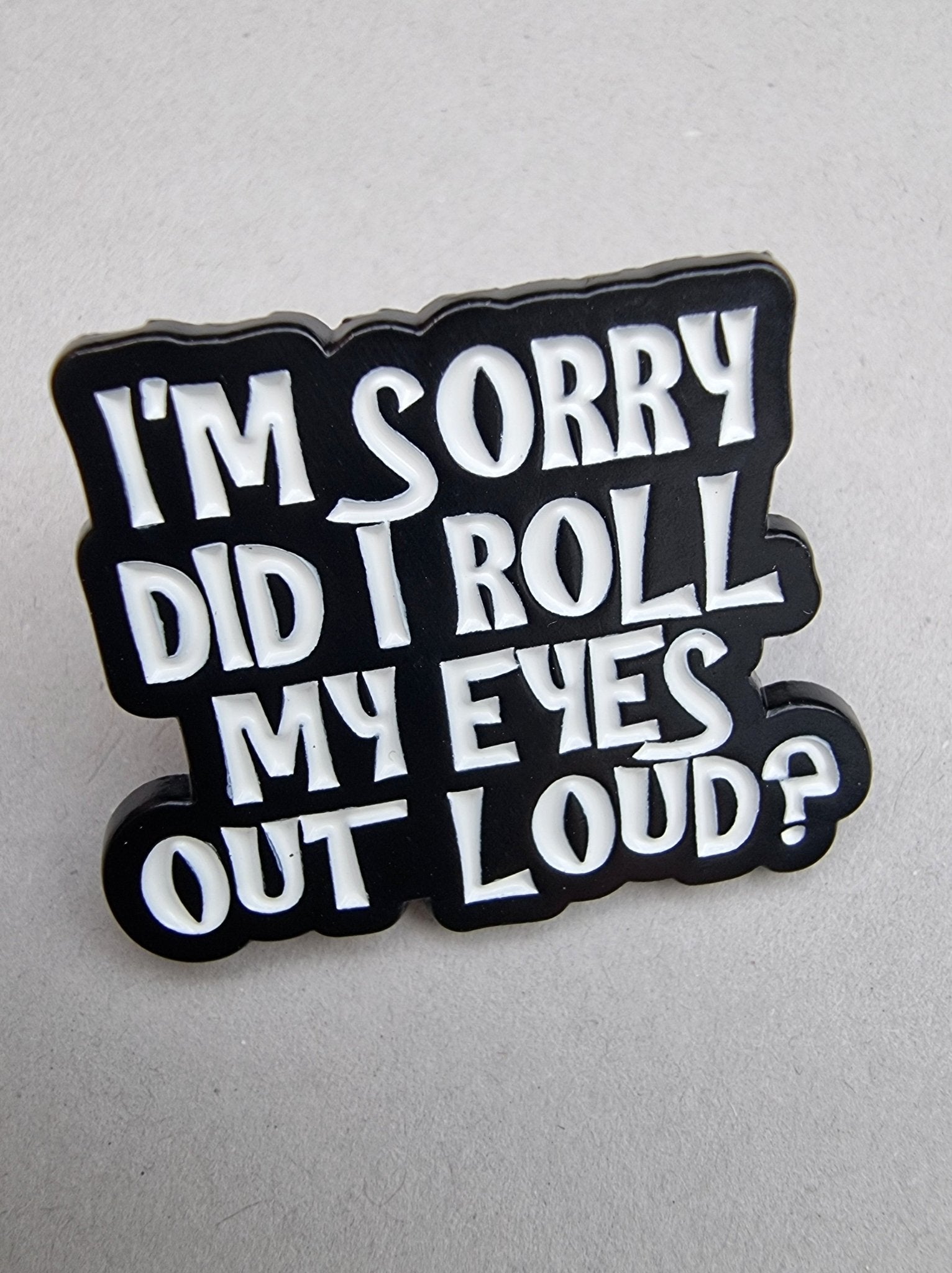 Pin I'm sorry did I Pins i One size från Rino Design Sthlm