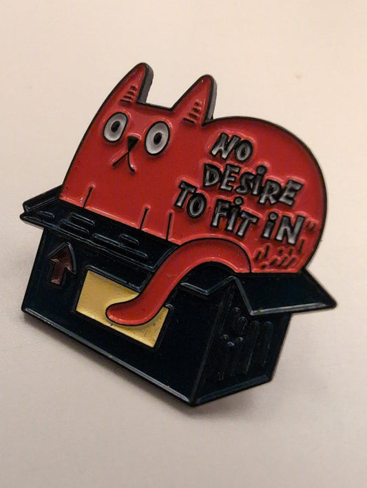 Pin No desire to fit in - Rino Design Sthlm